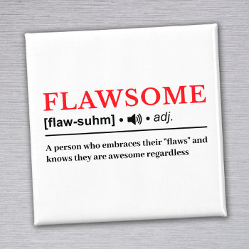 Flawsome - Customizable Dictionary Definition Magnet by SpoofTshirts at Zazzle
