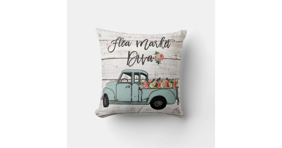 Flea Market Diva Vintage Pickup Truck Throw Pillow Zazzle