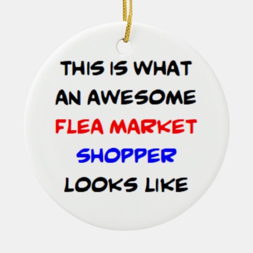 flea market shopper awesome ceramic ornament