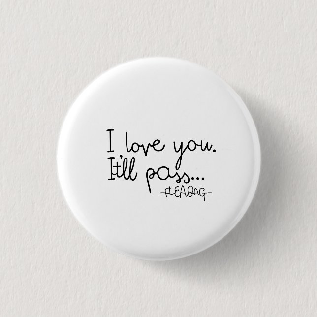 Fleabag Quote Button (Front)