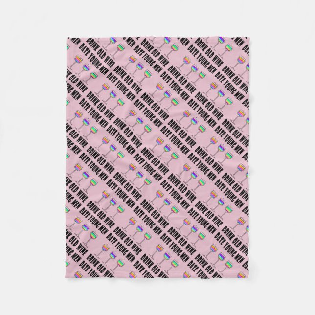 FLEECE BLANKETS - DRINK OLD WINE, DATE YOUNG MEN (Front)