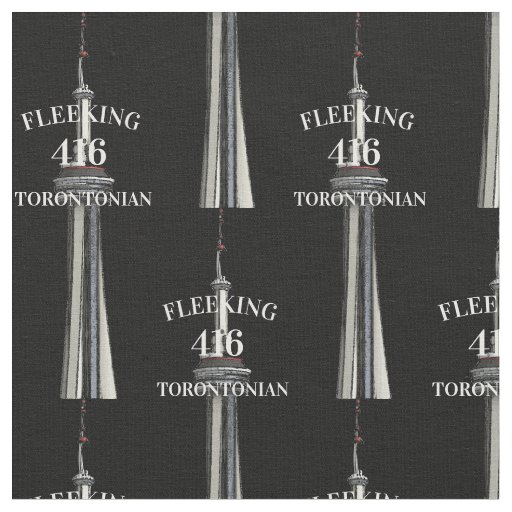 Fleeking Torontonian Ontario 416 Toronto fabric 