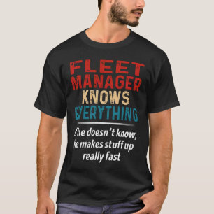 Fleet Manager Knows Everything T-Shirt