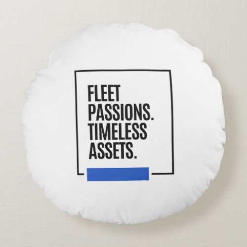 FLEETING PASSIONS. TIMELESS ASSETS. - Investor Round Pillow