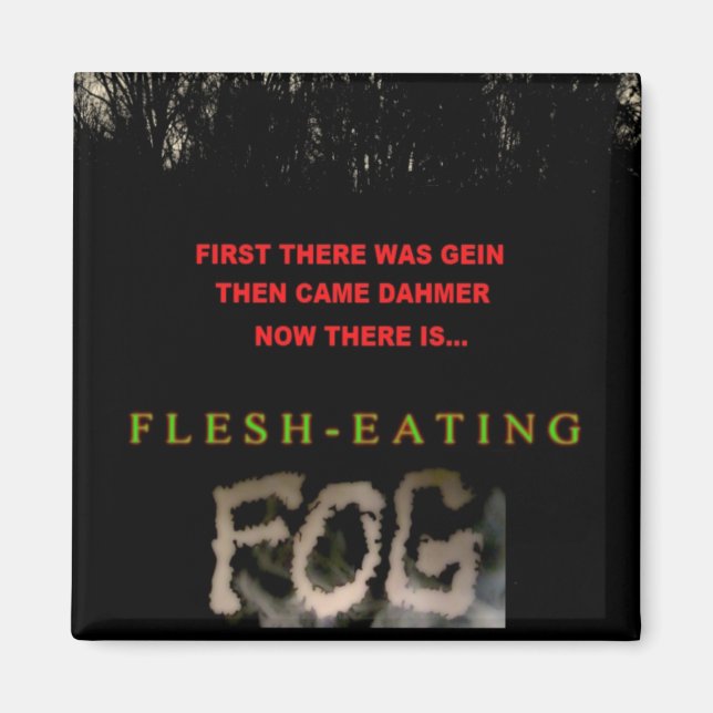 Flesh-eating Fog magnet (Front)