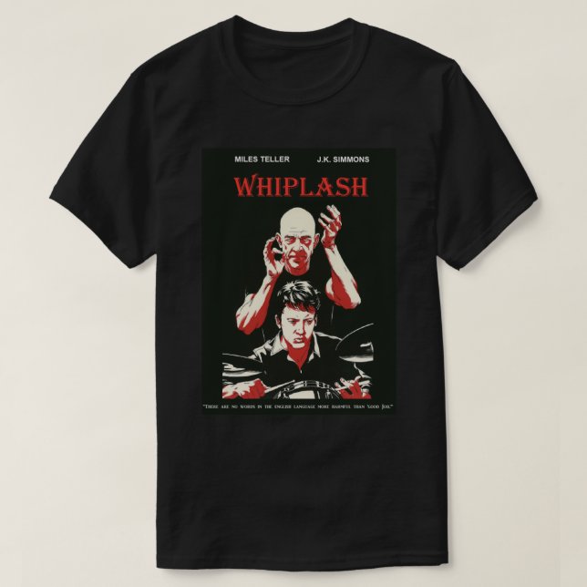 Fletcher Drummer Damien Chazelle Whiplash Movie  - T-Shirt (Design Front)