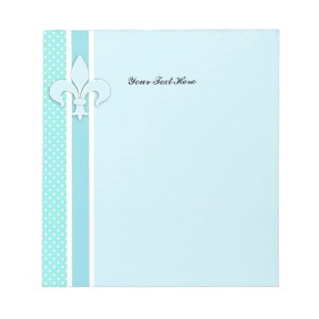 Fleur-de-lis In Blue Notepad by Virginia5050 at Zazzle