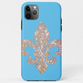 Fleur De Lis Sparkle Glitter  Mardi Gras Iphone 11 Pro Max Case by Lorriscustomart at Zazzle