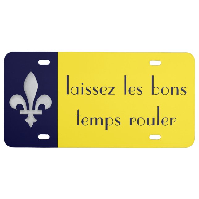 Fleur de lys Laissez les bons temps rouler License Plate (Front)