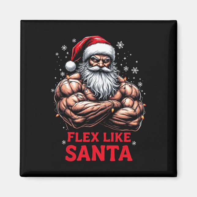 Flex Like Santa Claus Bodybuilder Christmas Gym Wo Magnet (Front)