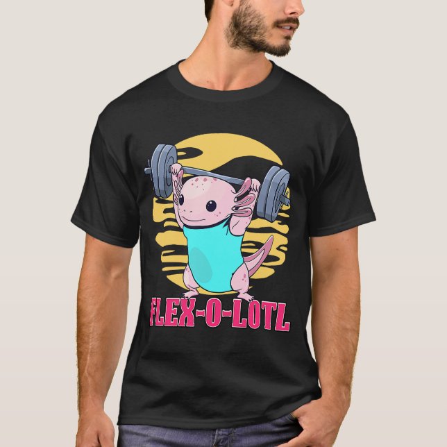 Flex o lotl Bodybuilder Axolotl Weightlifting Gym T-Shirt (Front)