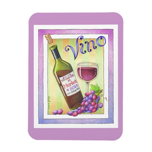 FLEXIABLE MAGNET - VINO!  You Had Me at MERLOT! (Vertical)