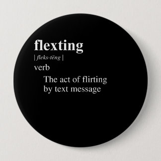 FLEXTING DEFINITION PINBACK BUTTON