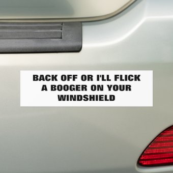 Flick a booger. Classic Bumper Sticker | Zazzle