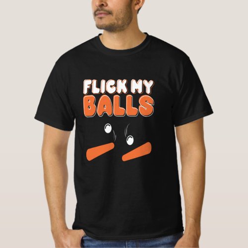Flick My Balls Pinball Arcade Retro T_Shirt