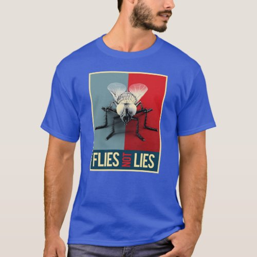 Flies Not Lies T_Shirt