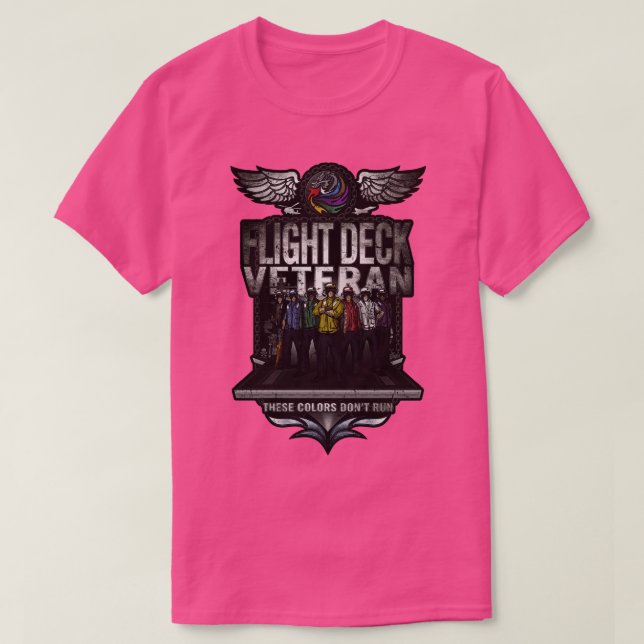 Flight Deck Veteran These Colors Dont Run  T-Shirt (Design Front)