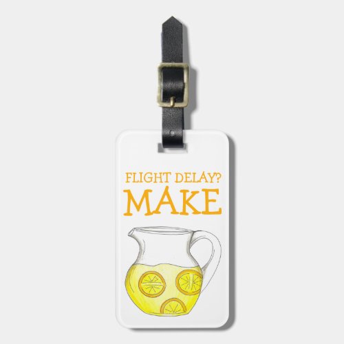 Flight Delay Make Lemonade Funny Yellow Lemon Luggage Tag