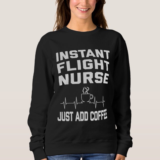 Flight Nurse Coffee Lover Coffee Humor Funny EKG Sweatshirt (Front)