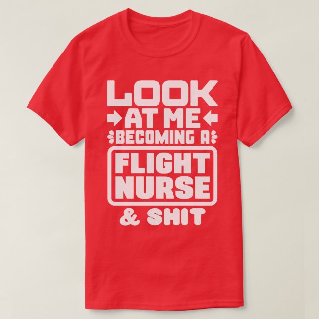 Flight Nurse Graduation 1 T-Shirt (Design Front)