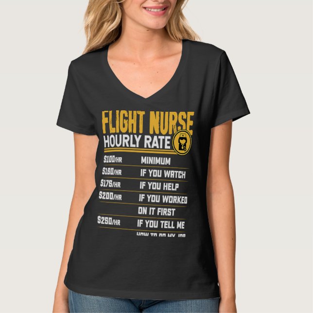 Flight Nurse Hourly Rate   Flight Nurse Men Women T-Shirt (Front)