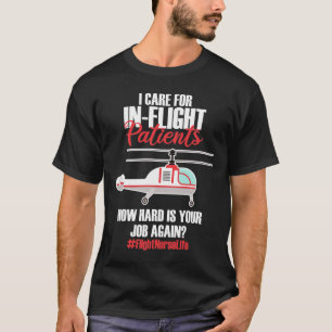 Flight Nurse Life Registered Nursing Helicopter T-Shirt