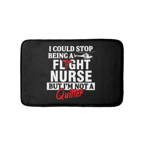 Flight Nurse Quitter Practitioner Nursing RN Bath Mat