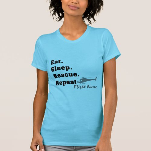Flight Nurse T_Shirt Eat Sleep Rescue