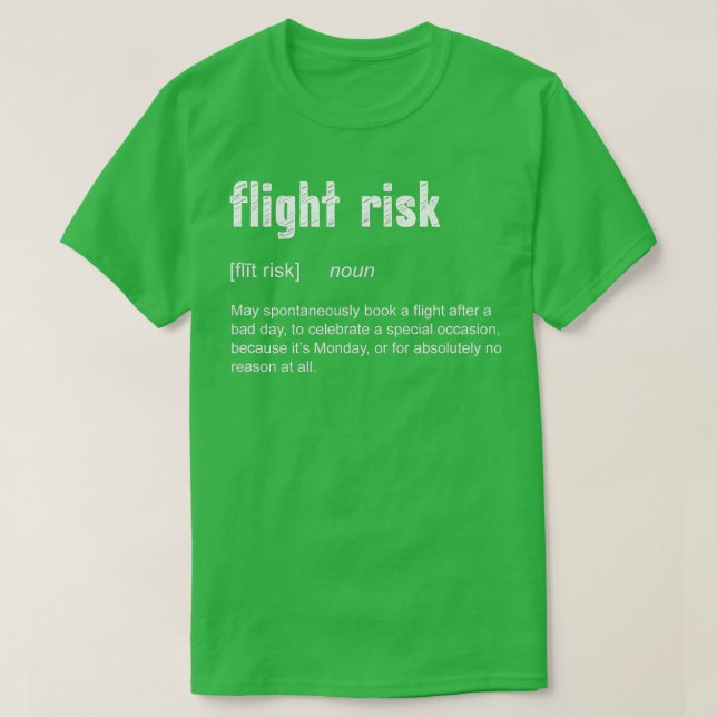 Flight Risk for Frequent Travelers Funny Travel De T-Shirt (Design Front)