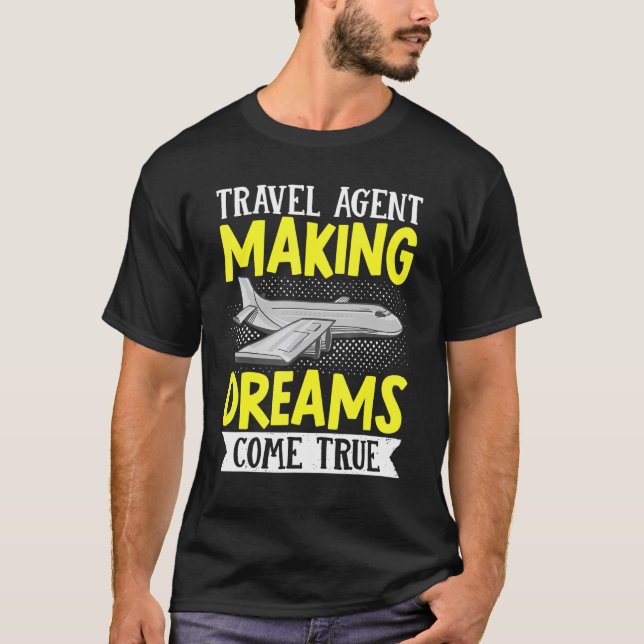 Flight Vacation Trip Travel Agent Making Dreams Co T-Shirt (Front)