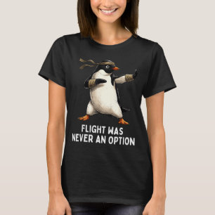 Flight Was An Option Funny Penguin Martial Arts T-Shirt