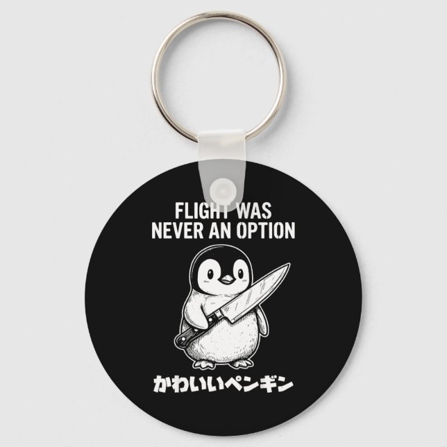 Flight was never an option  keychain (Front)
