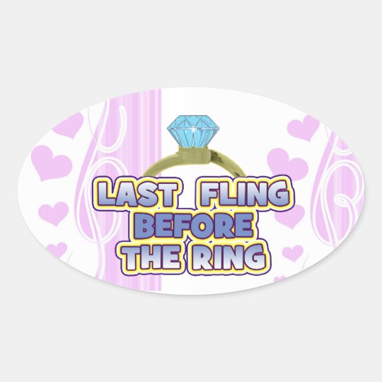 fling before ring bride bachelorette wedding party oval sticker