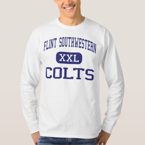 Flint Southwestern _ Colts _ High _ Flint Michigan T_Shirt