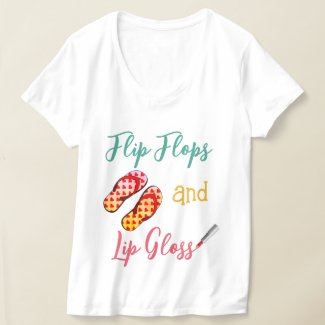 Flip Flops and Lip Gloss T-Shirt
