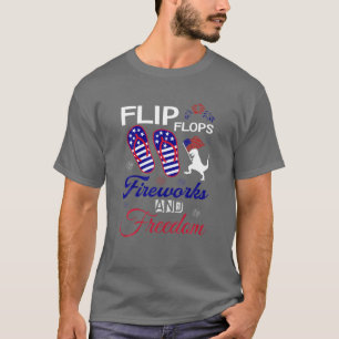 Flip Flops Fireworks And Freedom American Flag 4Th T-Shirt