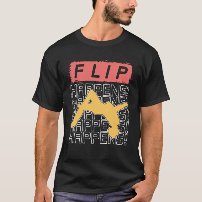 Flip Happens Parkour Freerunner Freerunning T-Shirt (Front)