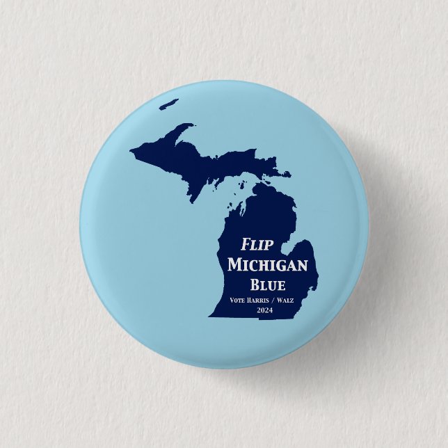 Flip Michigan Blue in 2024 Button (Front)