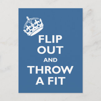 Flip Out & Throw a Fit Postcard