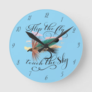 Flip The Fly, Touch The Sky Dry Fly Round Clock