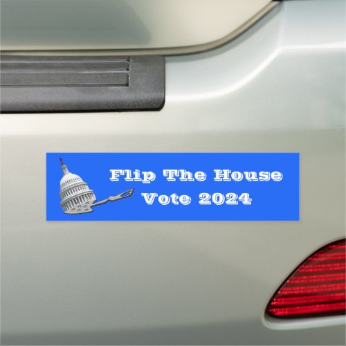 Flip The House Vote Blue 2024 Car Magnet