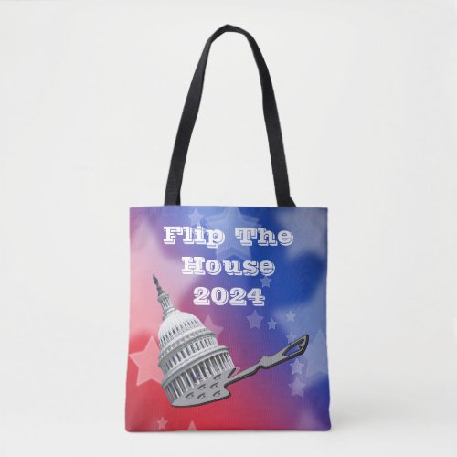 Flip The House Vote Blue 2024 Tote Bag