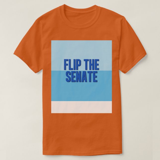 Flip the Senate T-Shirt (Design Front)