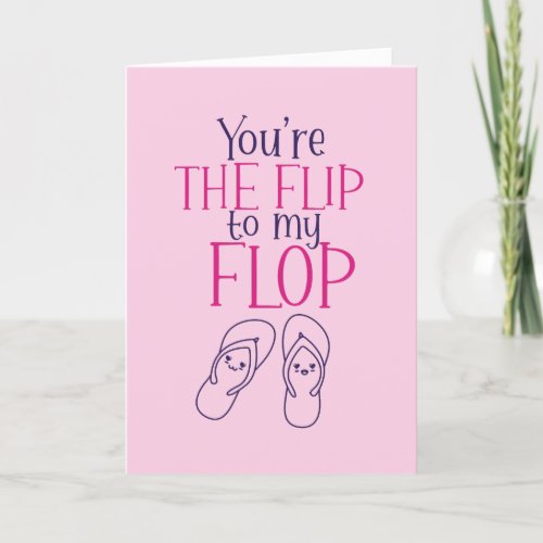 Flip To My Flop Cute Love Pun Funny Valentines Day Holiday Card