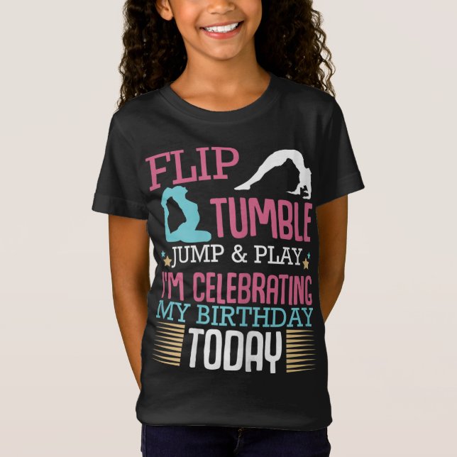 Flip Tumple Jump And Play Funny Rhythmic Gymnastic T-Shirt (Front)