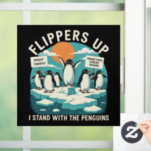 Flippers Up I Stand With Penguins Funny Resist  Window Cling