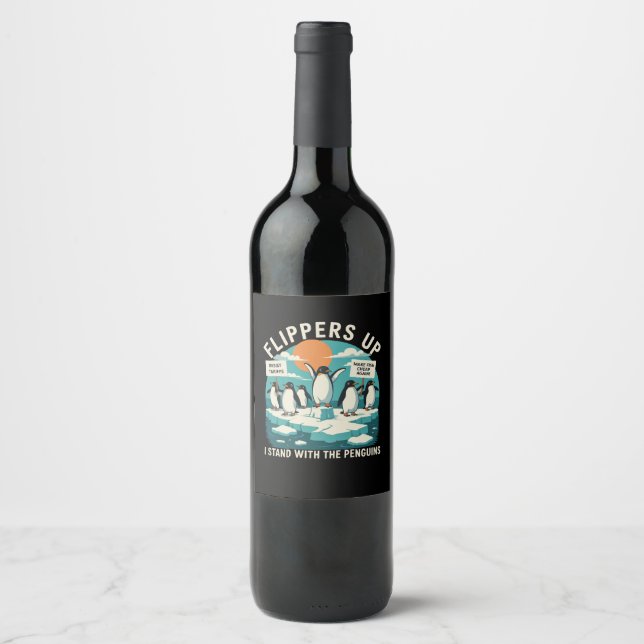 Flippers Up I Stand With Penguins Funny Resist  Wine Label (Front)