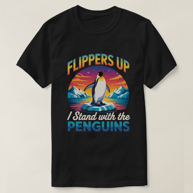 Flippers Up I Stand With The Penguins Funny Pengui T-Shirt (Design Front)