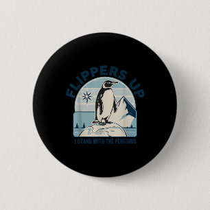 Flippers Up I Stand With The Penguins Funny Protes Button