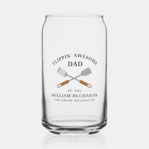 Flippin Awesome Dad BBQ Father Personalized Can Glass